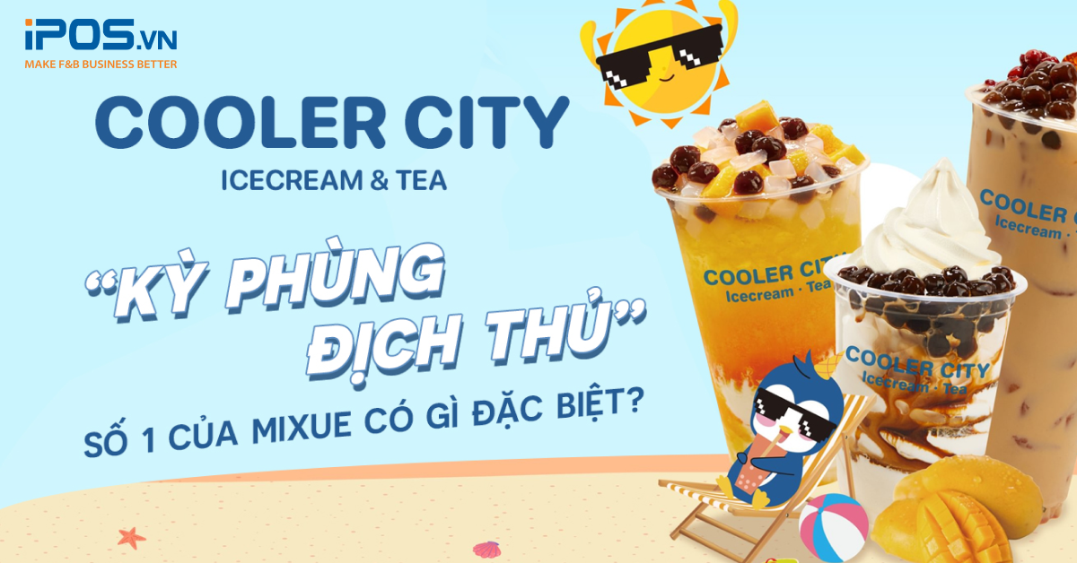 Cooler City Icecream & Tea - “kỳ phùng địch thủ” số 1 của Mixue có gì đặc biệt?